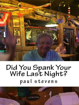 cover image of Did You Spank Your Wife Last Night?